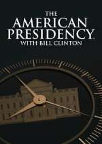 Watch The American Presidency with Bill Clinton Movie4k