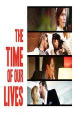 Watch The Time of Our Lives Movie4k