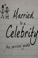 Watch Married to a Celebrity: The Survival Guide Movie4k