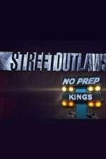 Watch Street Outlaws: No Prep Kings Movie4k