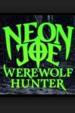 Watch Neon Joe, Werewolf Hunter Movie4k