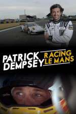 Watch Patrick Dempsey Racing Le Mans Movie4k