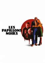Watch Les Papillons Noirs Movie4k