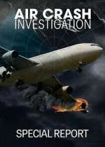 Watch Air Crash Investigation Special Report Movie4k