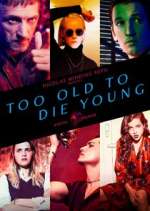 Watch Too Old to Die Young Movie4k