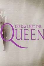 Watch The Day I Met the Queen Movie4k