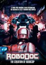 Watch RoboDoc: The Creation of RoboCop Movie4k